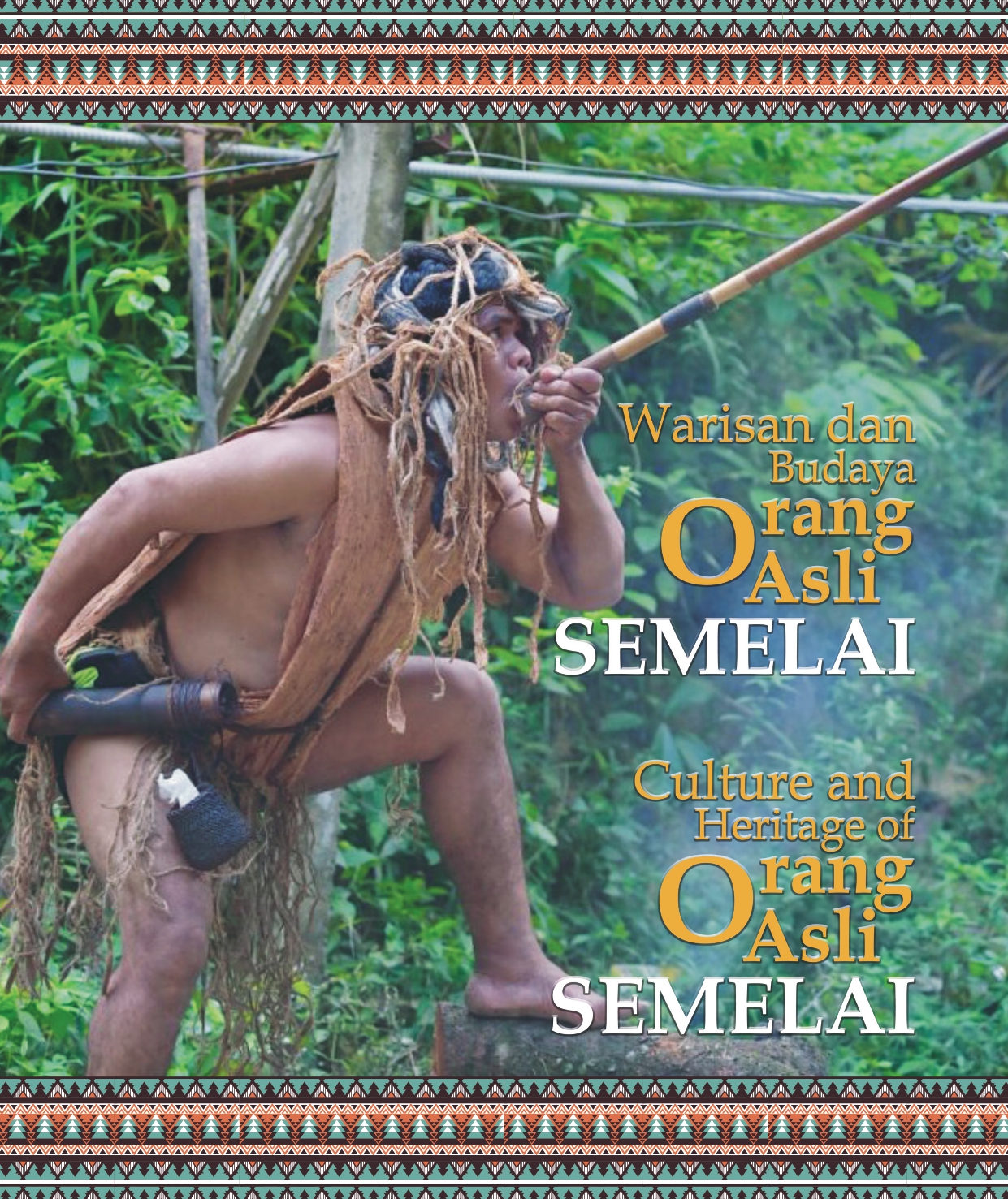 CULTURE AND HERITAGE OF ORANG ASLI SEMELAI